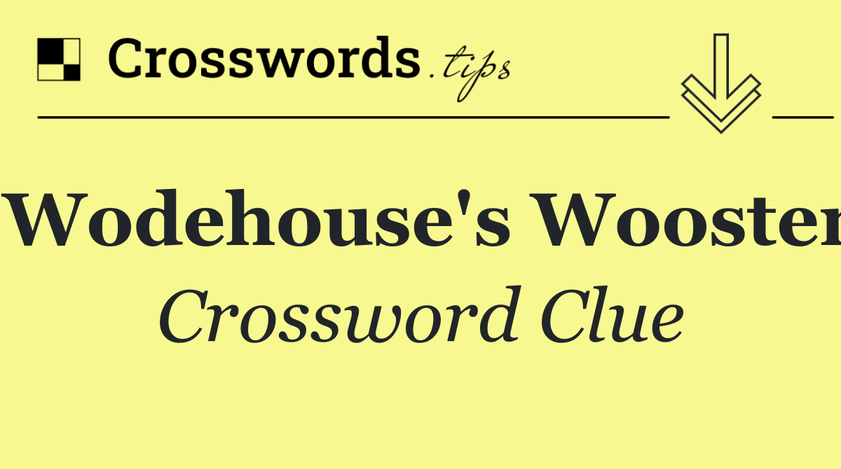 Wodehouse's Wooster