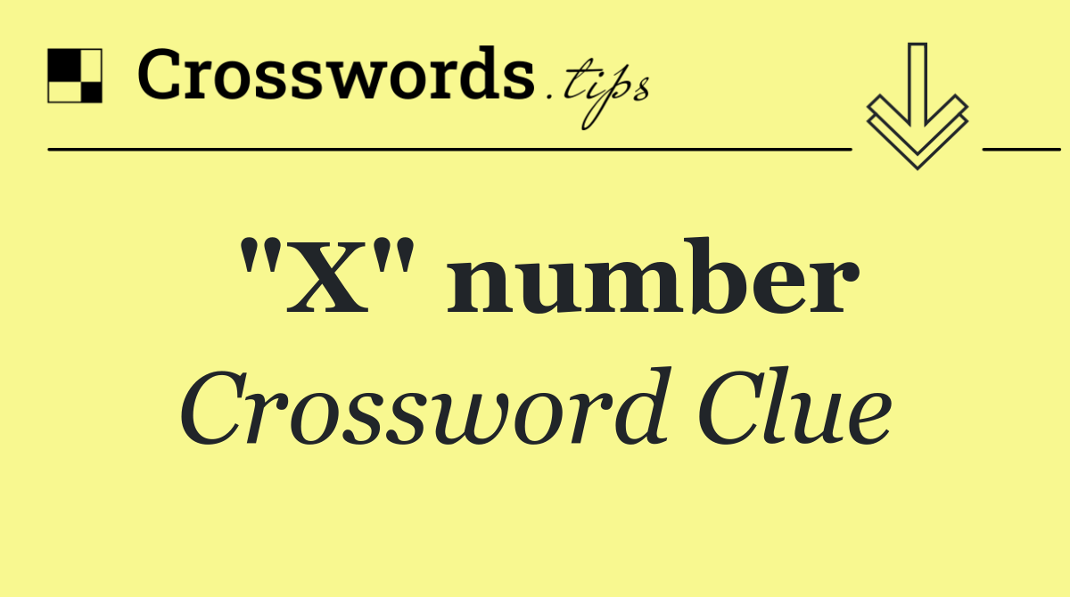 "X" number