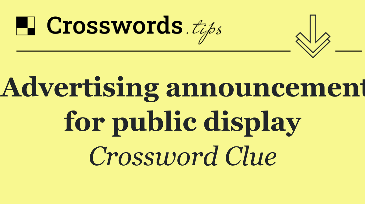 Advertising announcement for public display