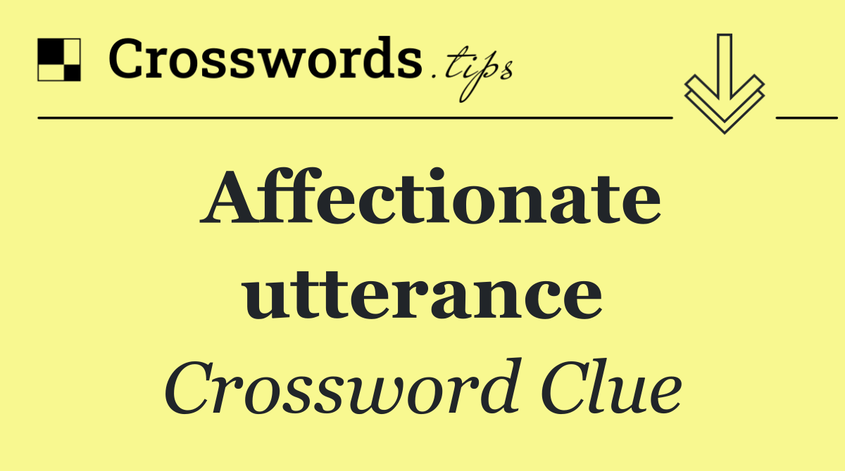 Affectionate utterance