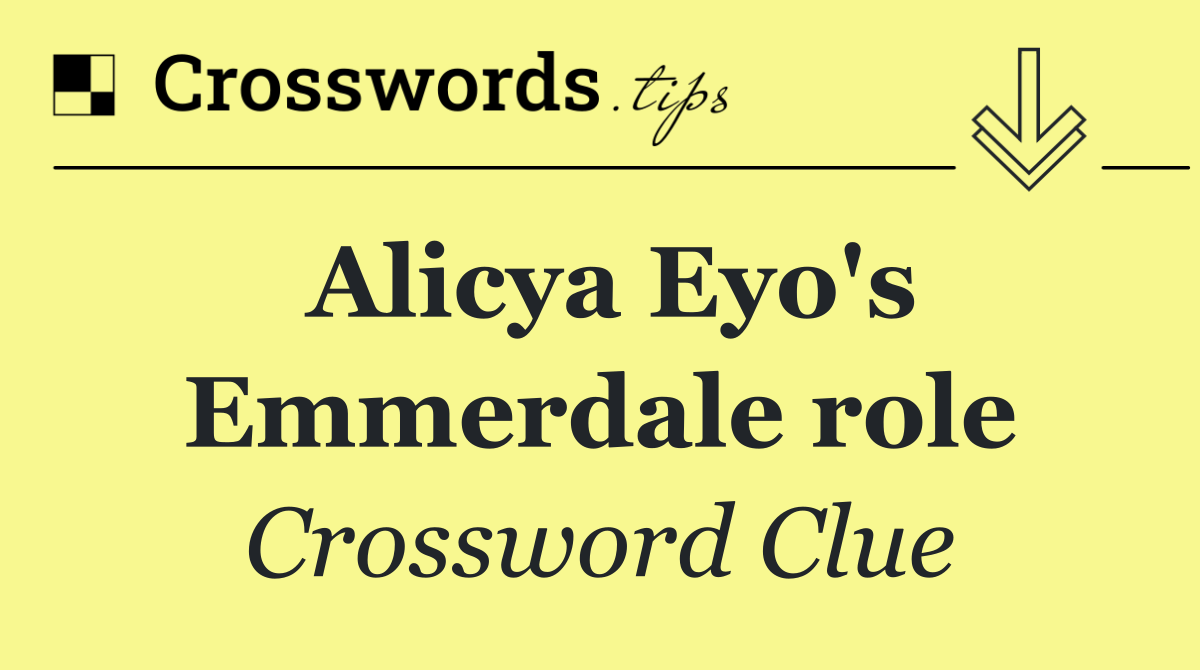 Alicya Eyo's Emmerdale role