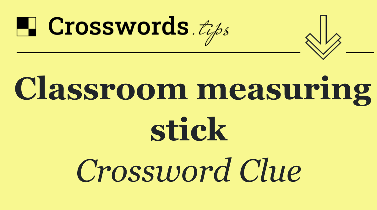 Classroom measuring stick