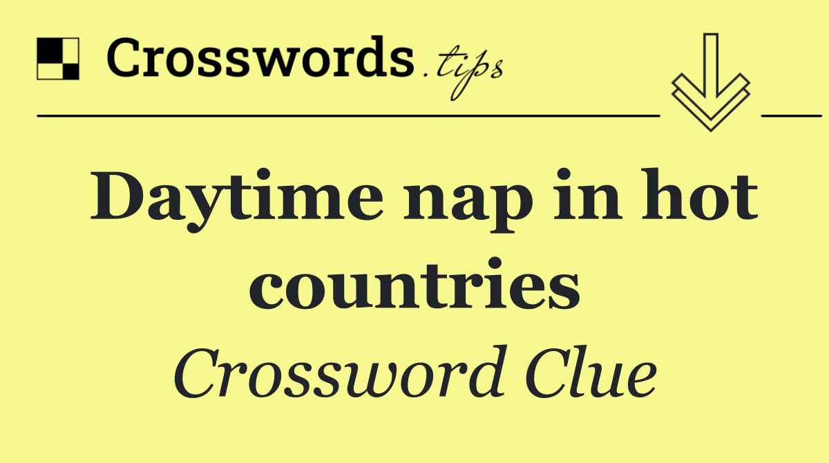 Daytime nap in hot countries