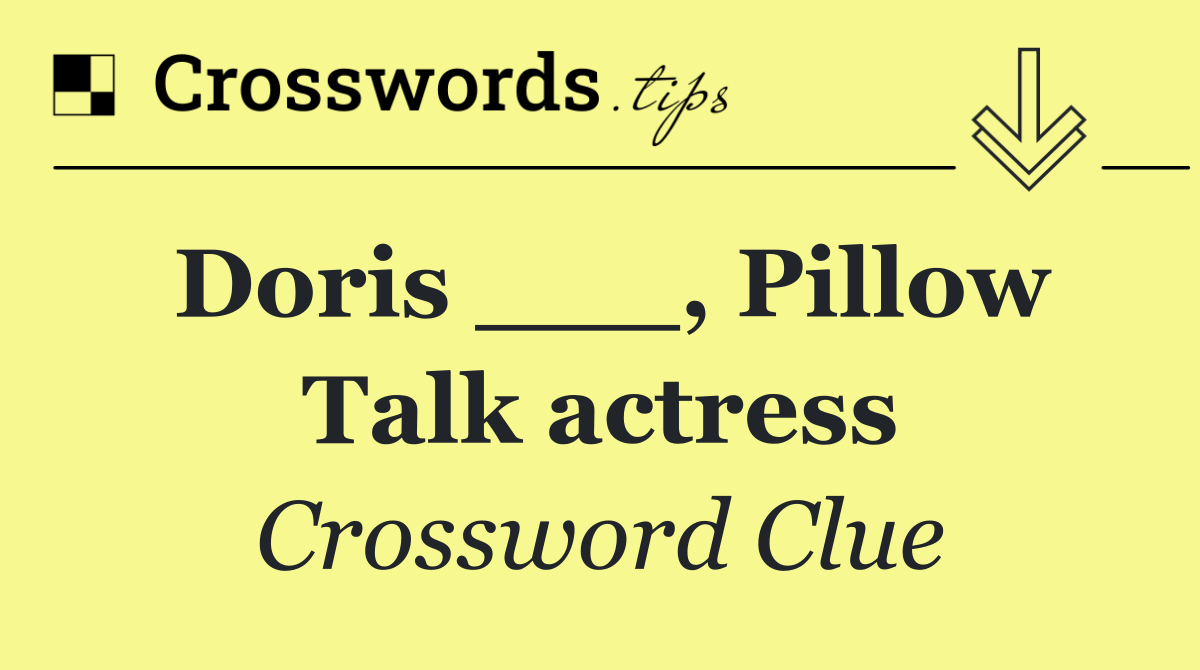 Doris ___, Pillow Talk actress