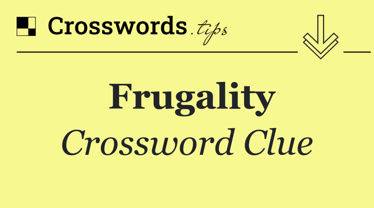 Frugality