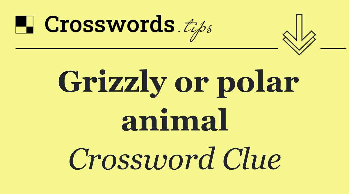 Grizzly or polar animal