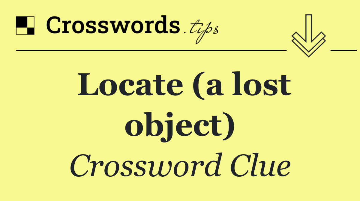 Locate (a lost object)