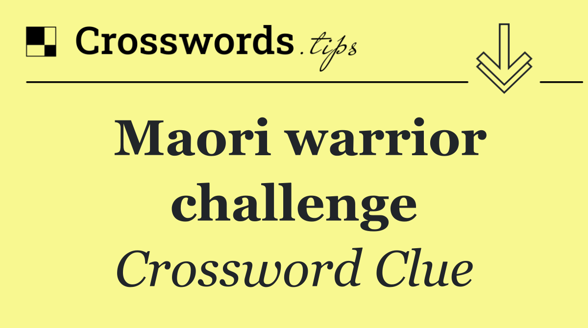 Maori warrior challenge