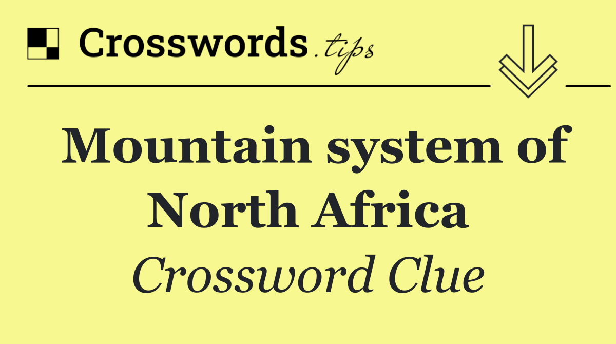 Mountain system of North Africa