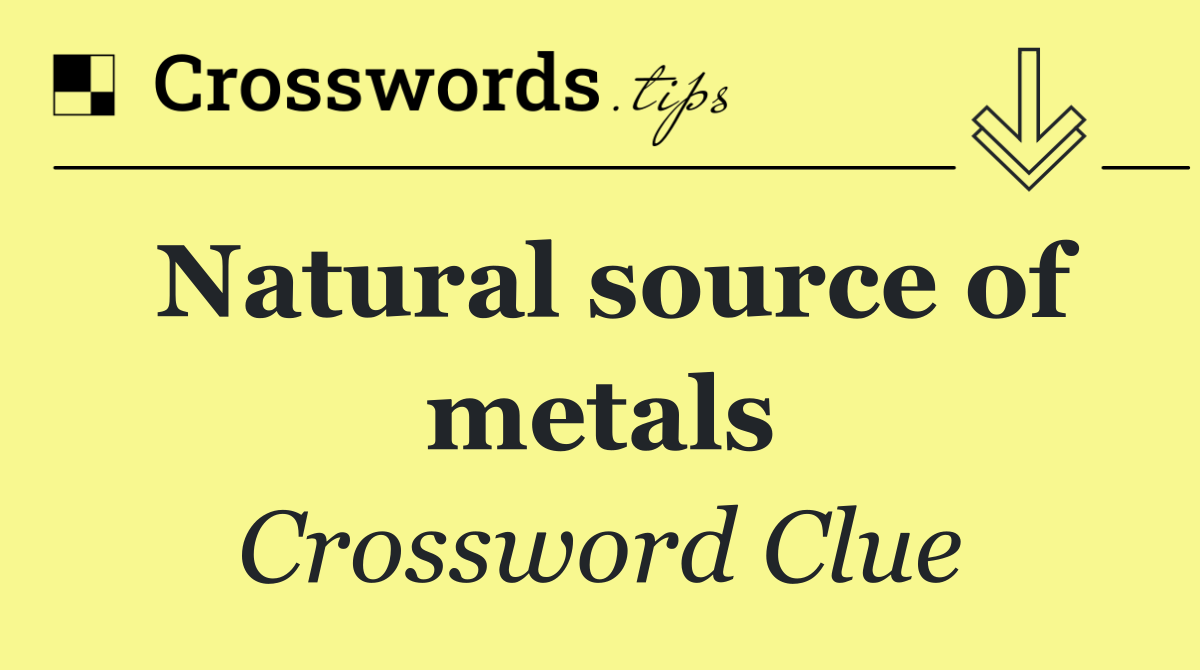 Natural source of metals