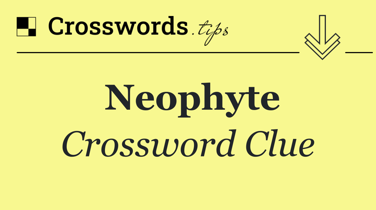 Neophyte