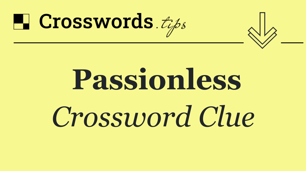 Passionless