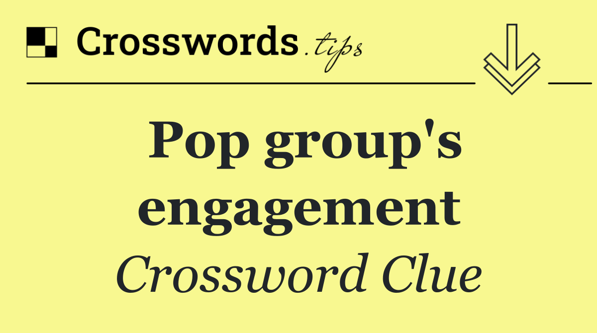 Pop group's engagement