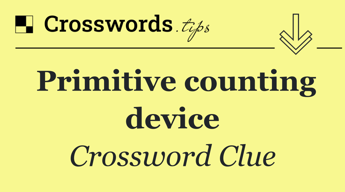 Primitive counting device