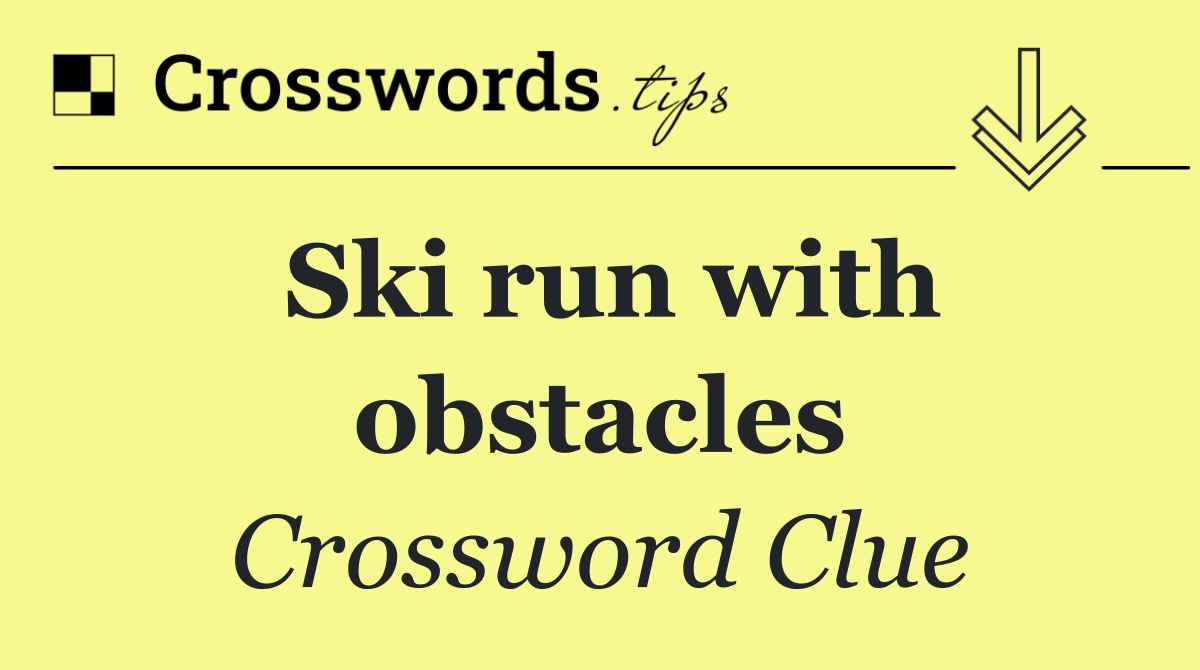 Ski run with obstacles