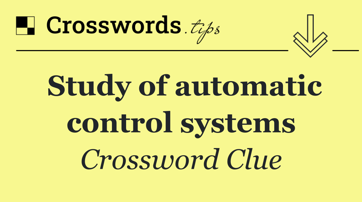 Study of automatic control systems