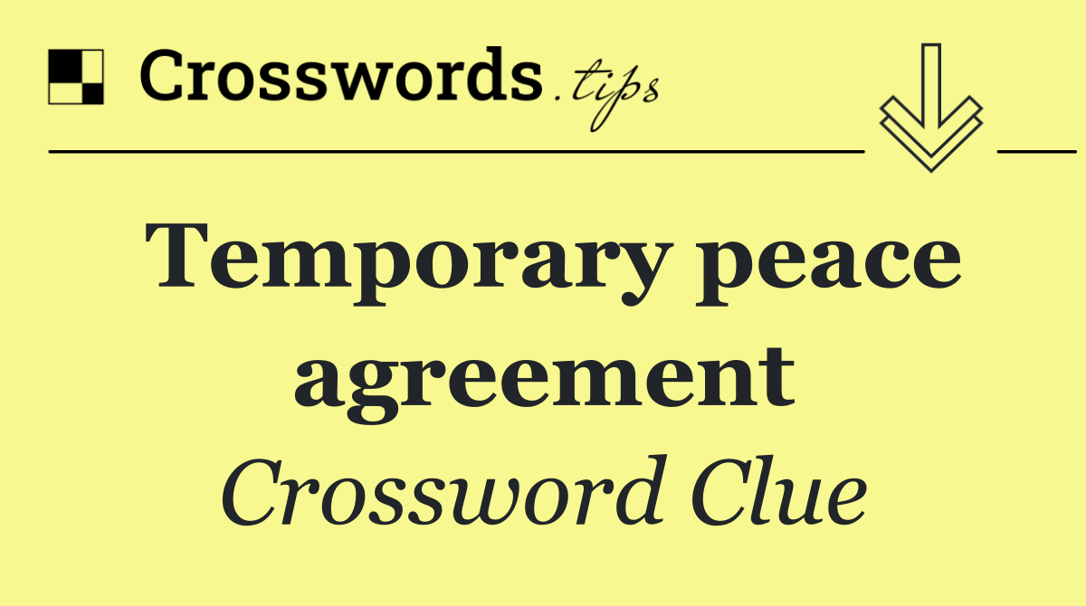 Temporary peace agreement