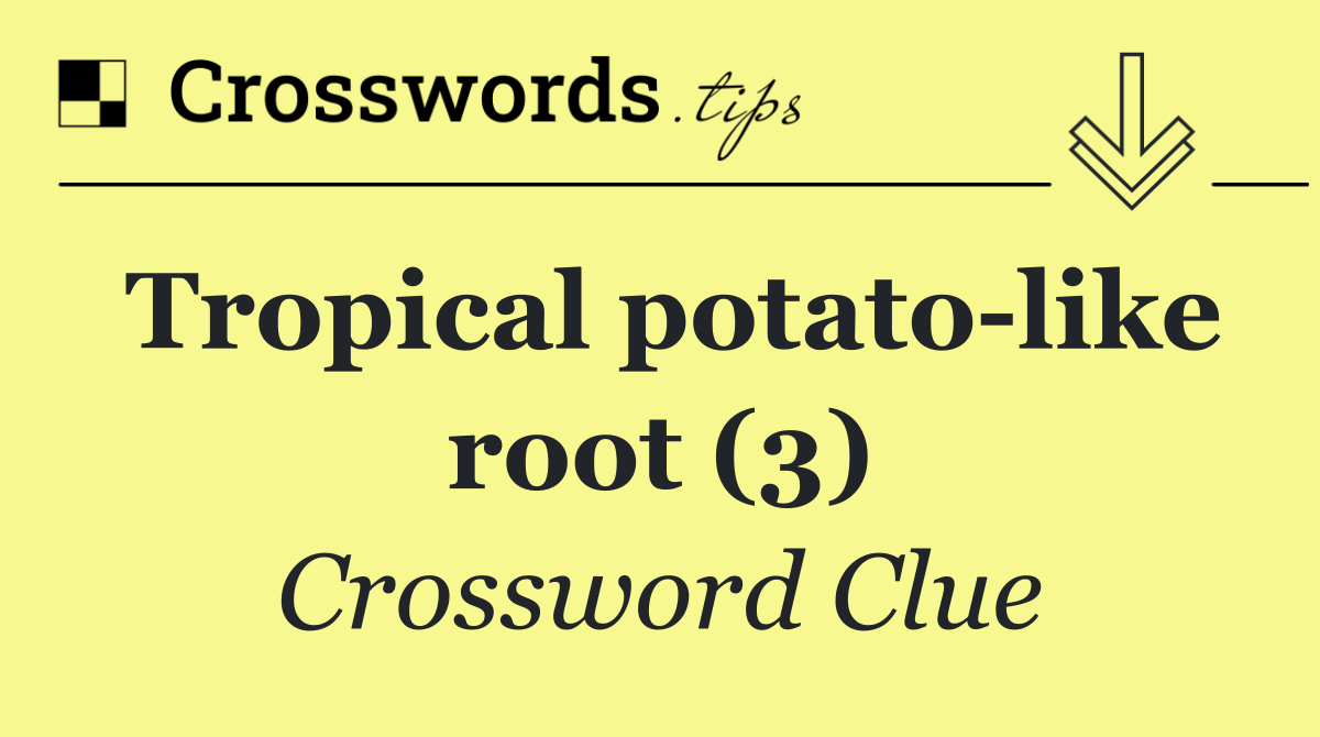 Tropical potato like root (3)