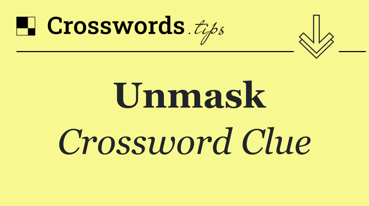 Unmask