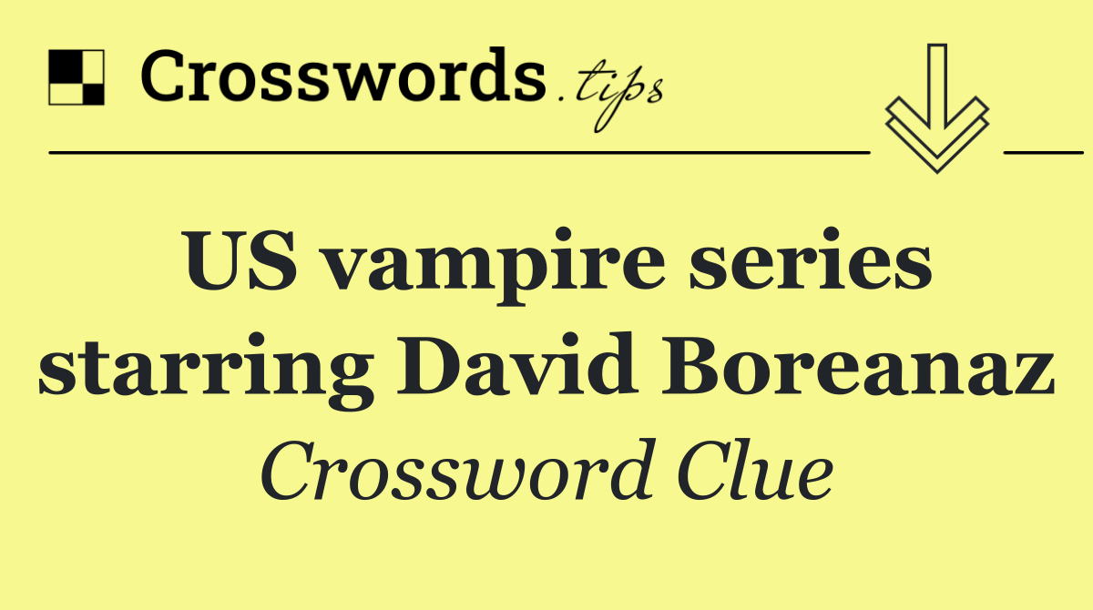 US vampire series starring David Boreanaz