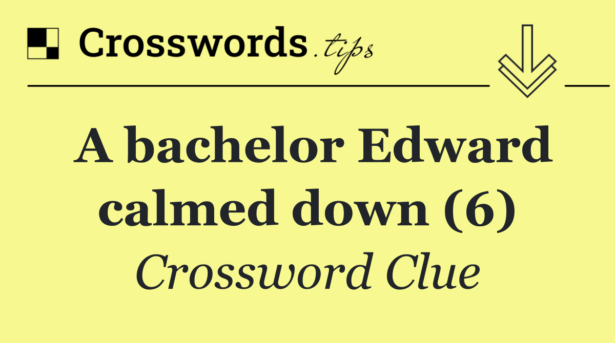 A bachelor Edward calmed down (6)