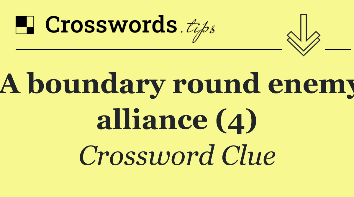 A boundary round enemy alliance (4)