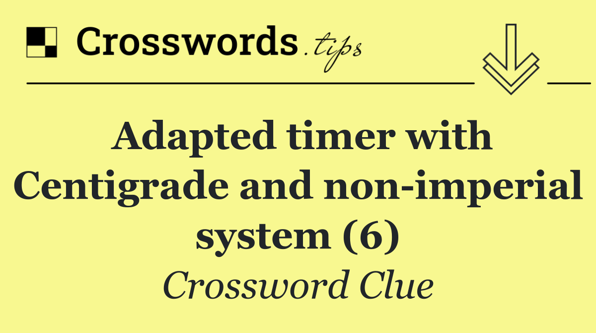 Adapted timer with Centigrade and non imperial system (6)