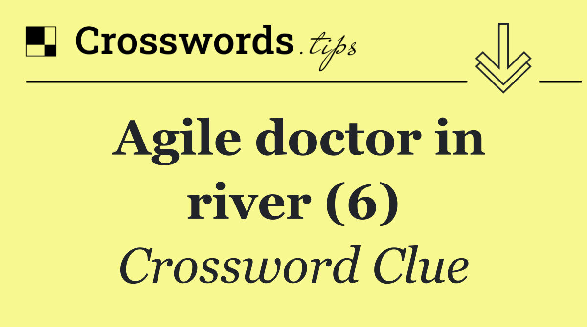 Agile doctor in river (6)