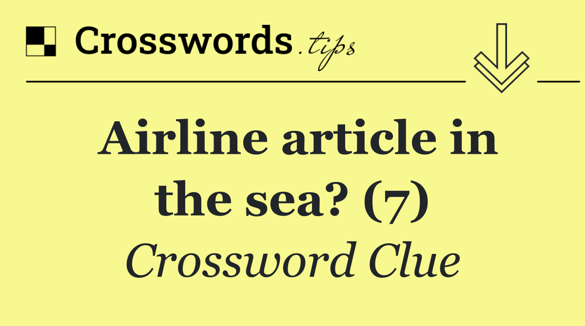 Airline article in the sea? (7)