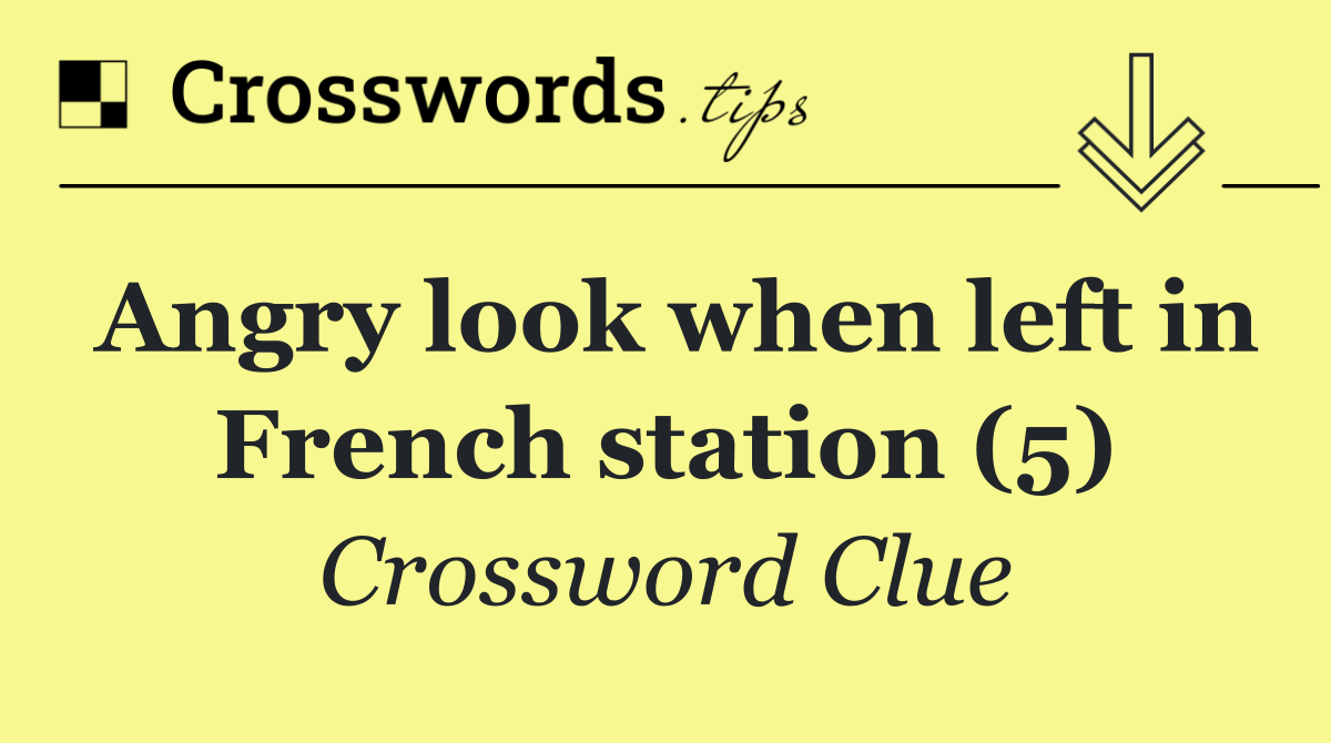 Angry look when left in French station (5)