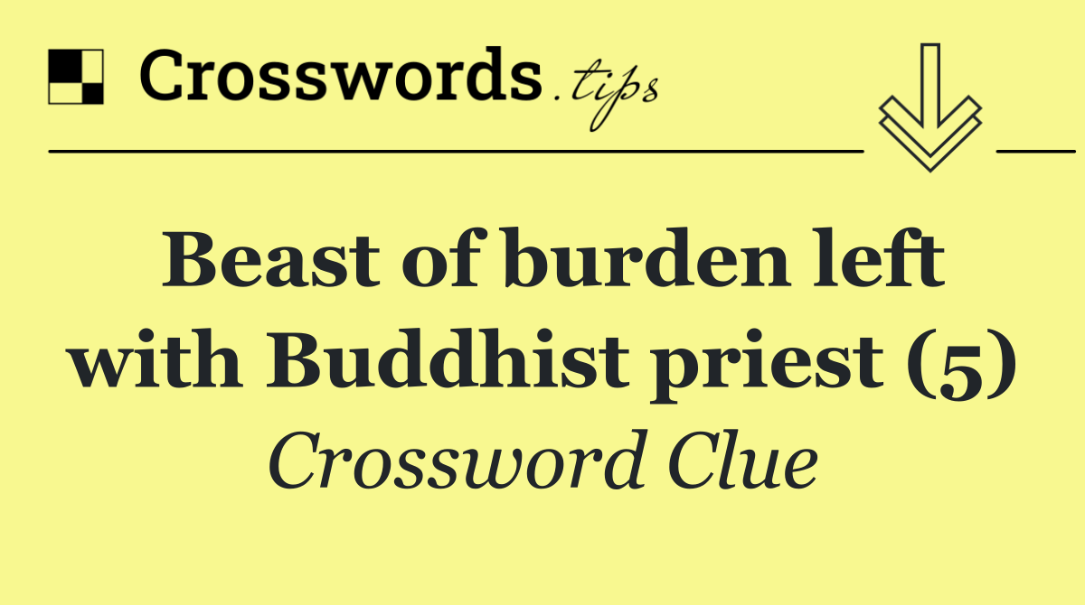 Beast of burden left with Buddhist priest (5)