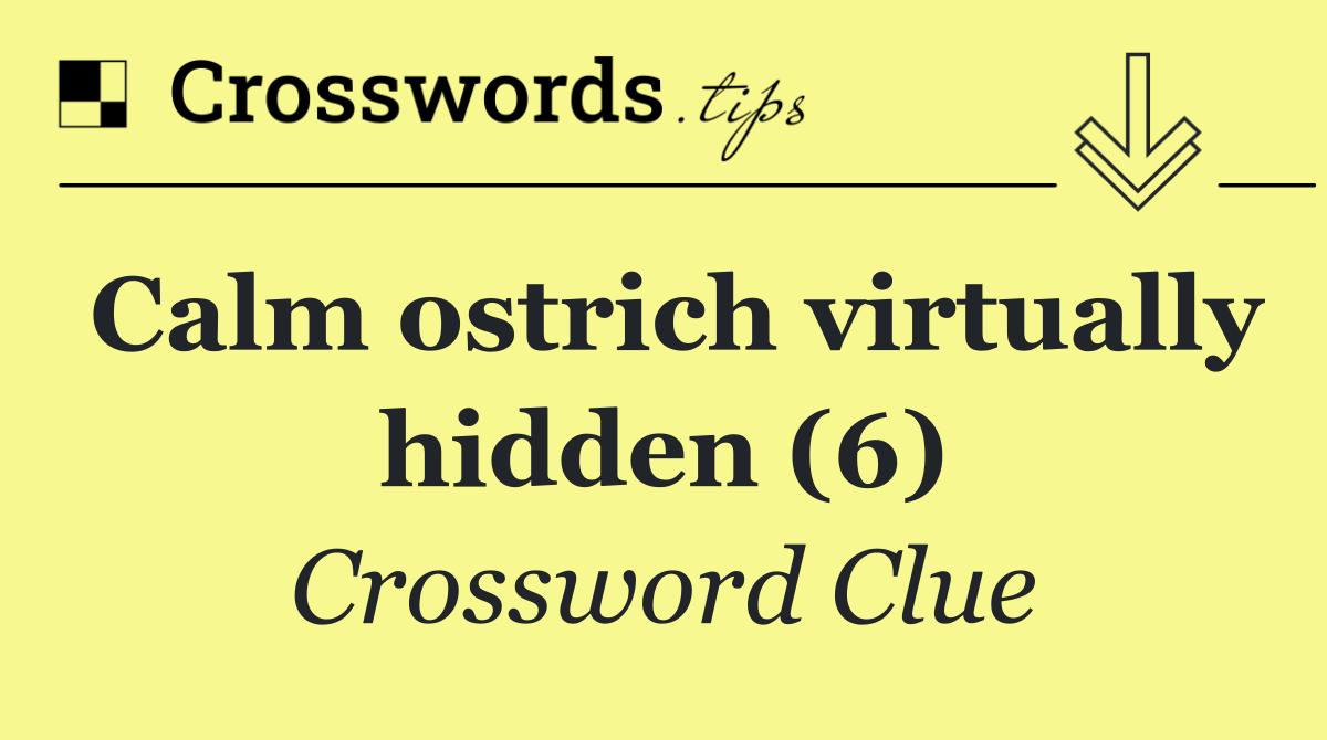 Calm ostrich virtually hidden (6)