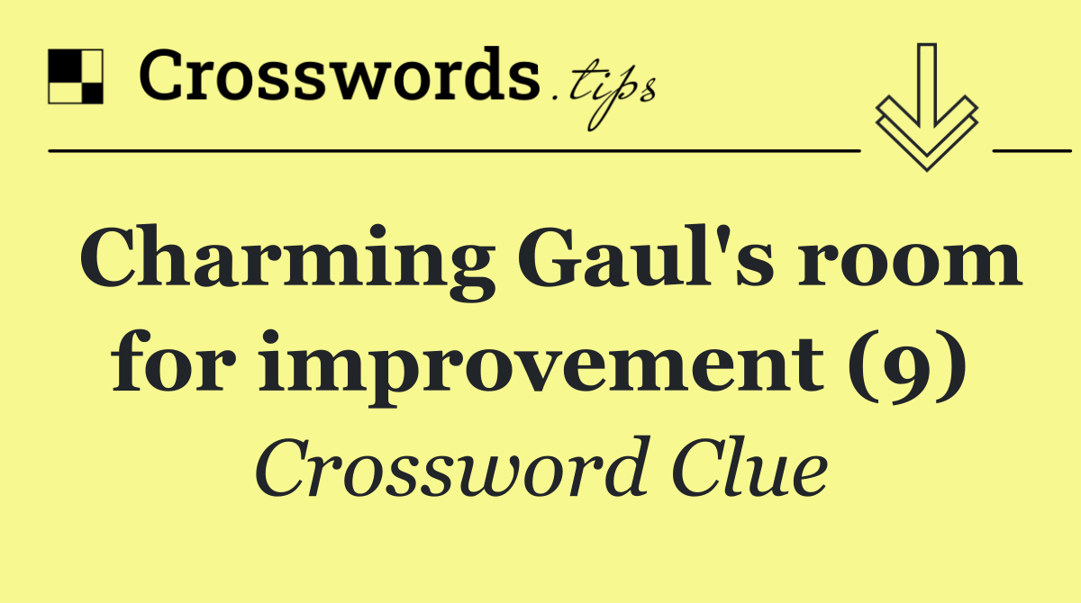 Charming Gaul's room for improvement (9)