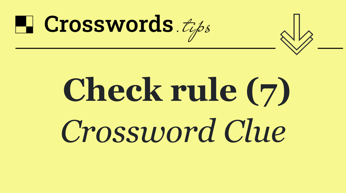 Check rule (7)