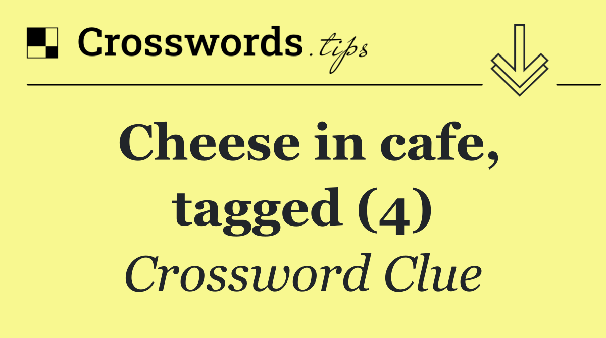 Cheese in cafe, tagged (4)