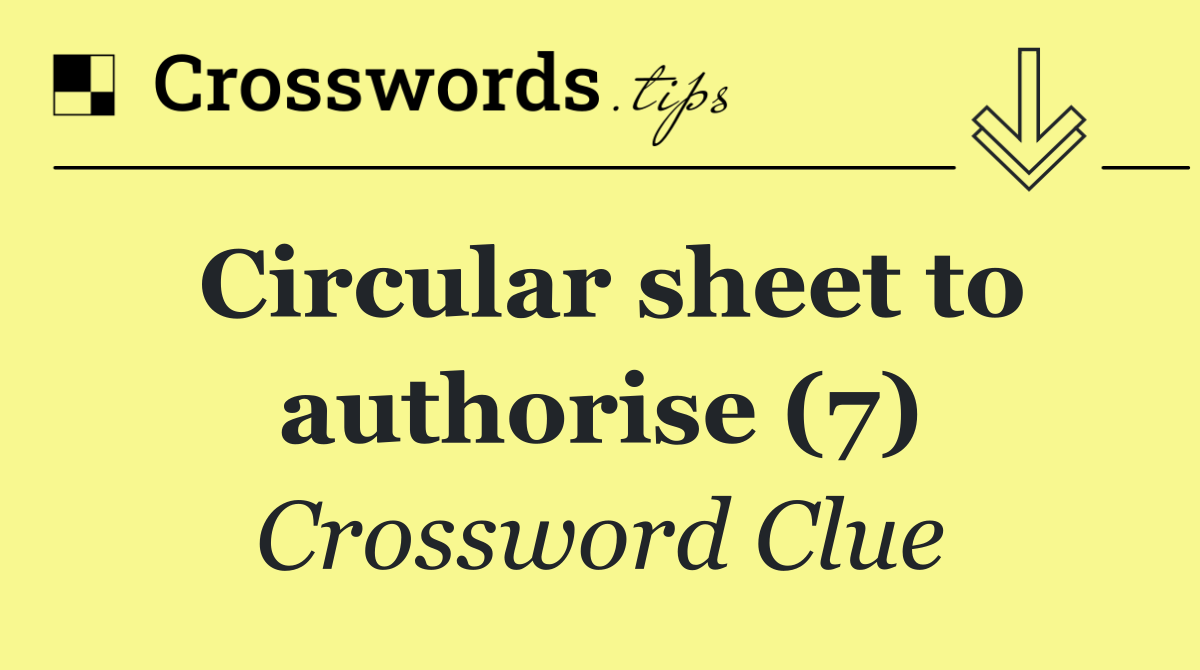 Circular sheet to authorise (7)