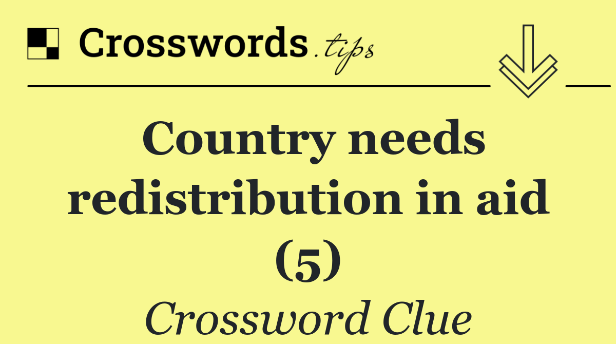 Country needs redistribution in aid (5)