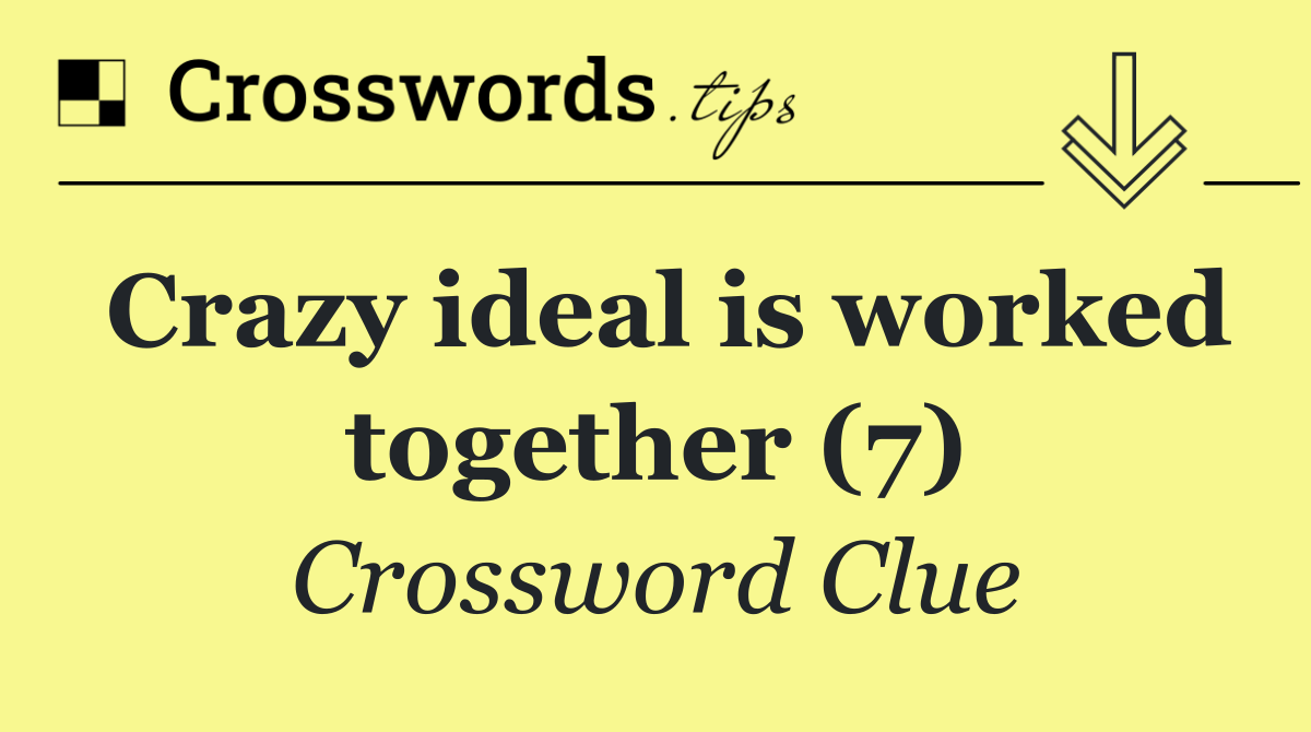 Crazy ideal is worked together (7)