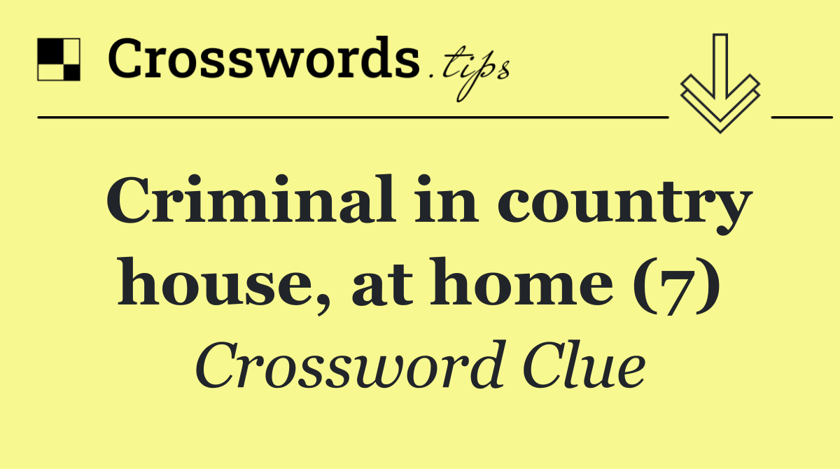 Criminal in country house, at home (7)