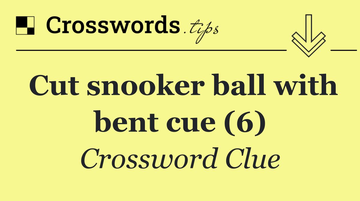 Cut snooker ball with bent cue (6)