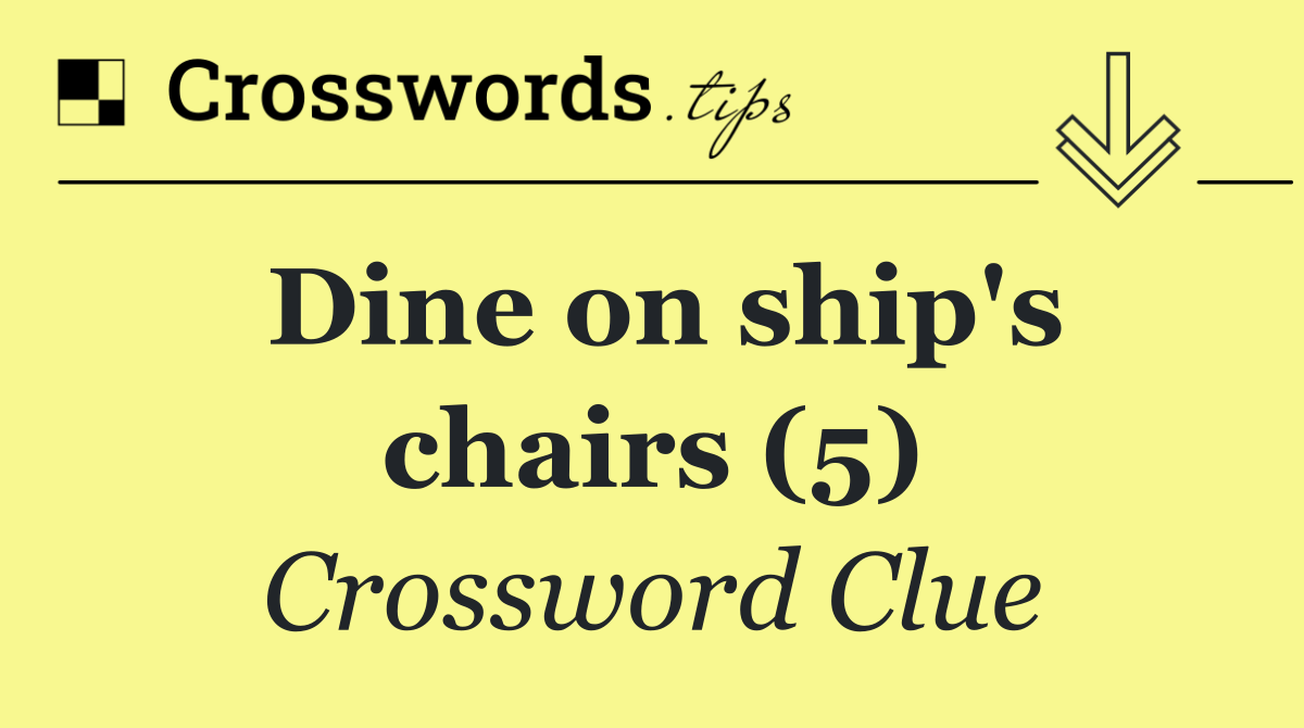 Dine on ship's chairs (5)