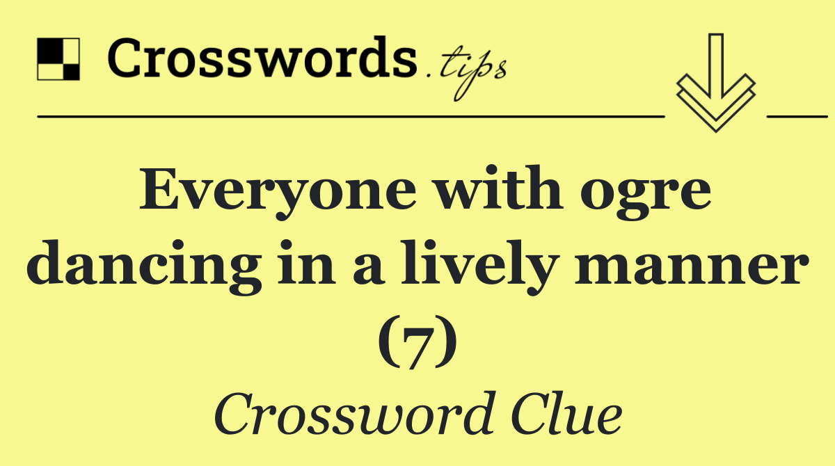 Everyone with ogre dancing in a lively manner (7)