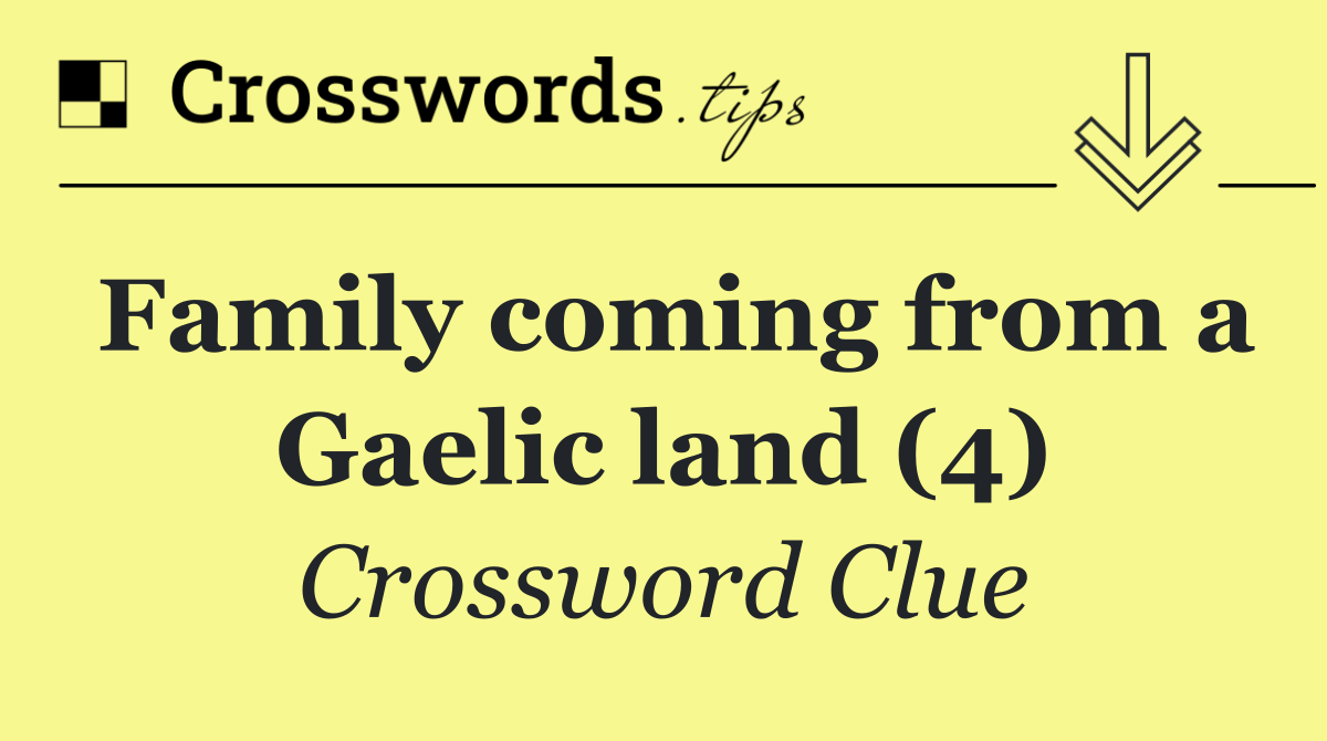 Family coming from a Gaelic land (4)