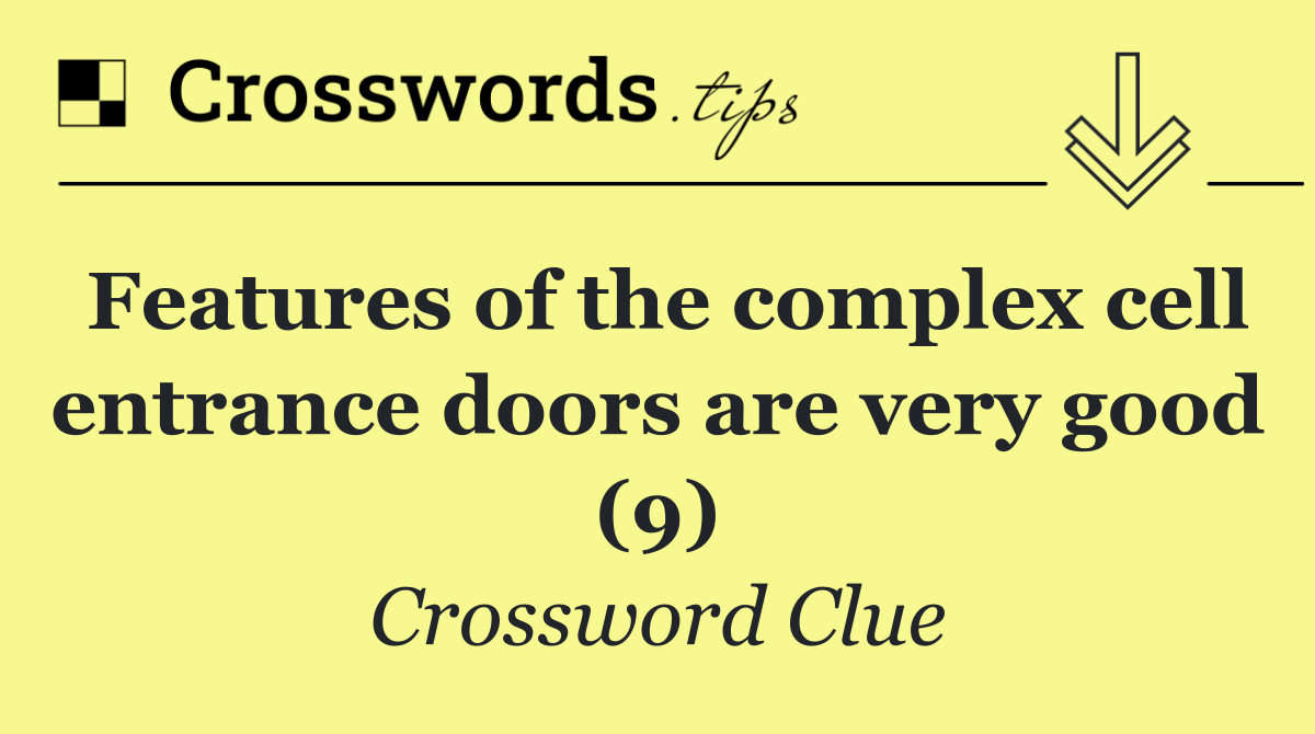 Features of the complex cell entrance doors are very good (9)