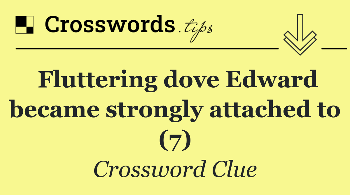 Fluttering dove Edward became strongly attached to (7)