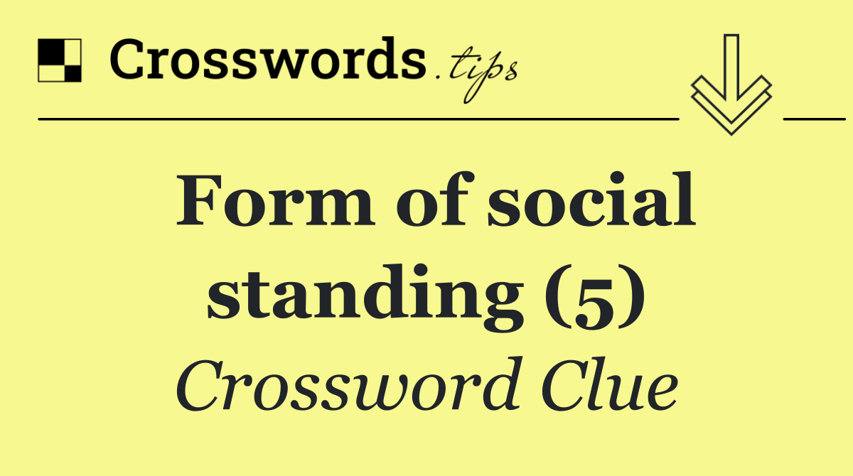 Form of social standing (5)