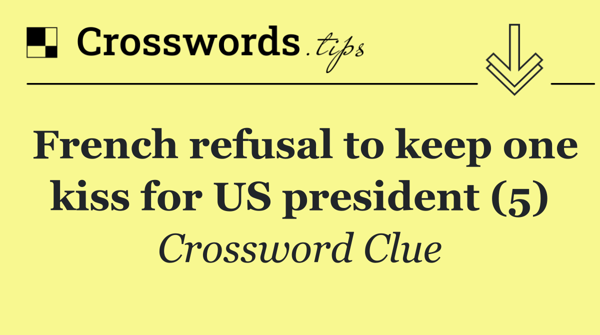 French refusal to keep one kiss for US president (5)