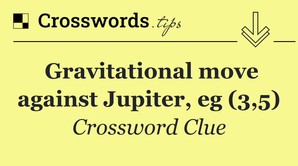 Gravitational move against Jupiter, eg (3,5)