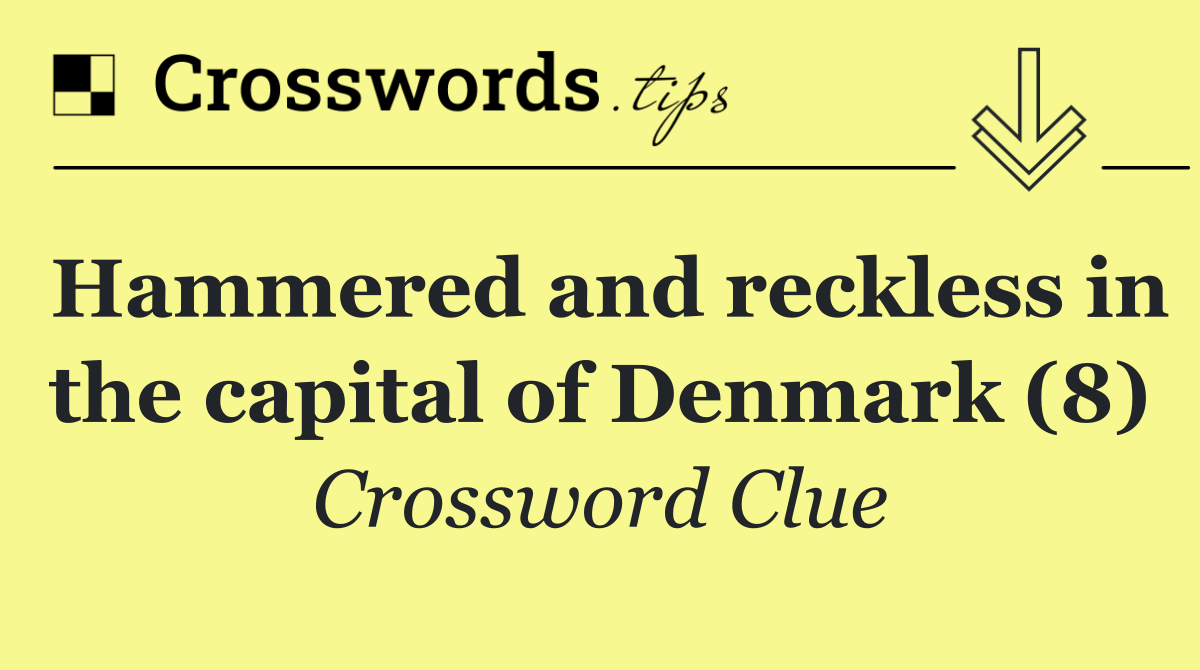 Hammered and reckless in the capital of Denmark (8)