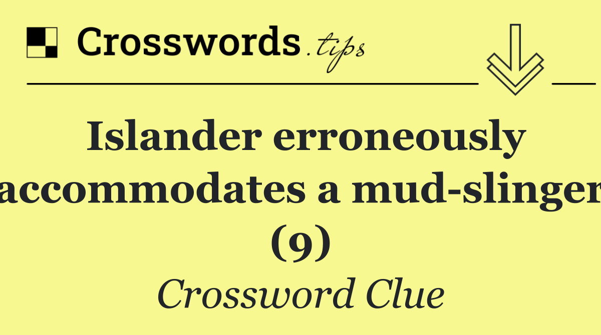 Islander erroneously accommodates a mud slinger (9)